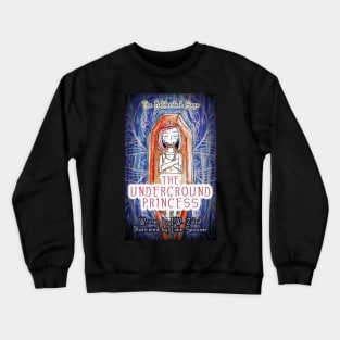 The Underground Princess Cover Crewneck Sweatshirt